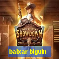 baixar biguin